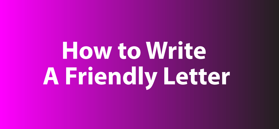 how-to-write-a-friendly-letter-ncert-board-solution